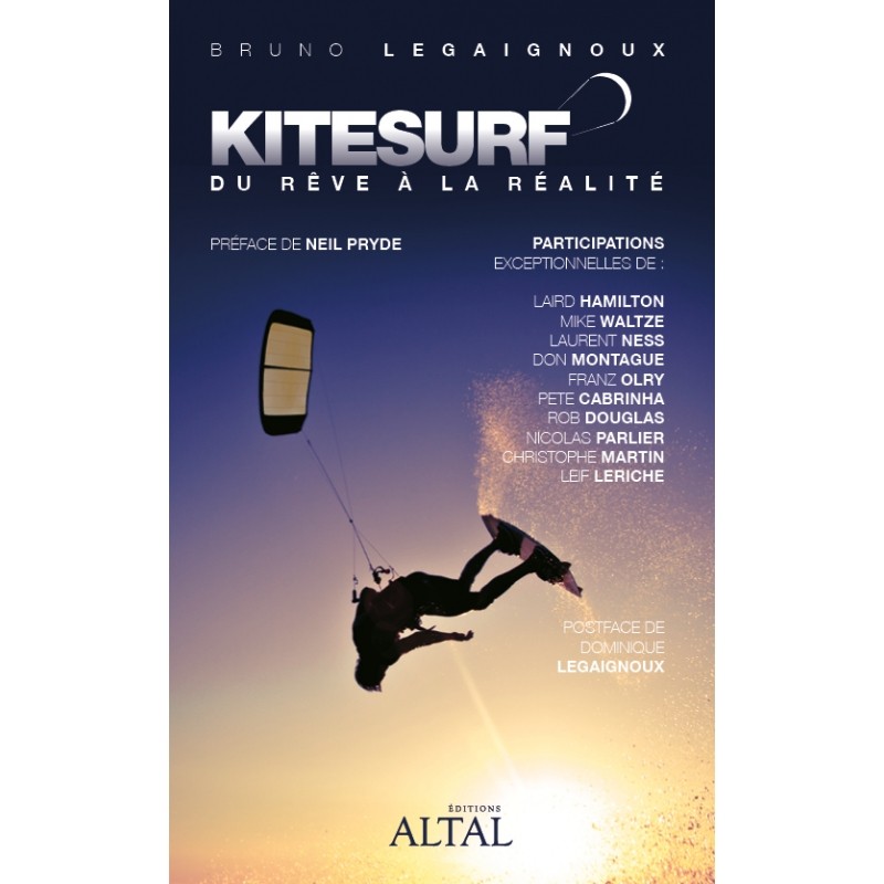 Livre Kitesurf, du rêve à la réalité de Bruno Legaignoux